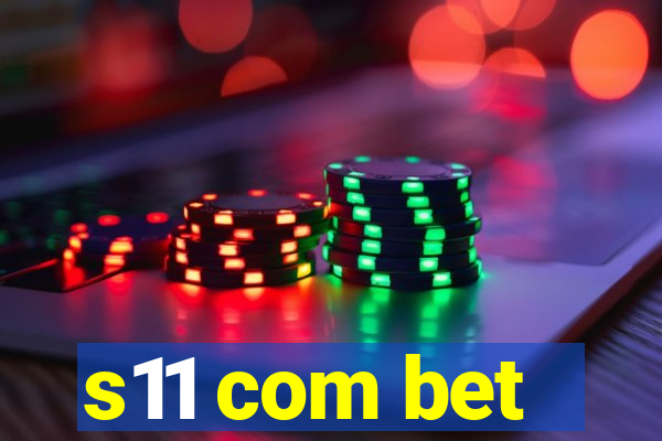s11 com bet